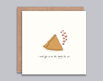 I would give up my last Samosa for you -Desi Love Card, Indian Foodie, Valentines Day, Romantic, Anniversary, Proposal, Indian, Gay, Lesbian