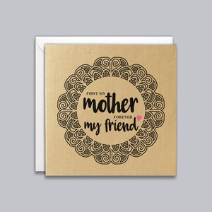 First my Mother, Forever my friend, Best Mum, Special Mum, Happy Birthday, Mother&#39;s Day Card, Indian Design, Ethnic Inspired, Mandala Design
