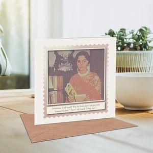 May include: A greeting card with a vintage photo of a woman reading a book. The text on the card reads "Sometimes I tell myself "Put the book down and get some housework done." Then I tell myself "Chup kar."