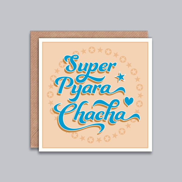 Super Pyara Chacha / Fufar / Mama / Masar/ Thaya - Card for Uncle, Birthday, Thank You, Hindi, Punjabi, Urdu, South Indian, Desi Style Card