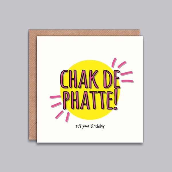 Chak De Phatte Birthday Card - Fun, Birthday, Indian Birthday, Friend, Mum, Dad, Brother, Sister, Daughter, Son, Punjabi, South Asian, Desi