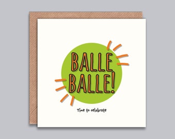 Balle Balle Time to Celebrate - Congratulations Card, Any Occasion, Birthday, Wedding, Graduation, Anniversary, Punjabi, South Asian, Desi