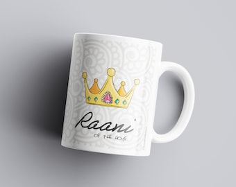 Raani of the House Mug - Mother's Day Gift Idea, Birthday, Mum, Sister, Wife, Friend, Queen, South Asian, Desi, Indian, Punjabi, Hindi, Urdu