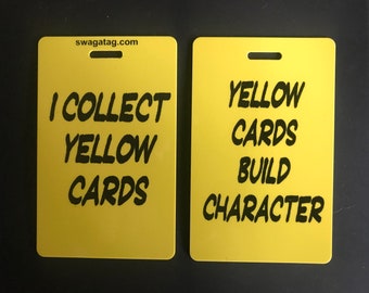 SwagTagz  "I Collect Yellow Cards / Yellow Cards Build Character" Soccer tag for kids sports bags and backpacks