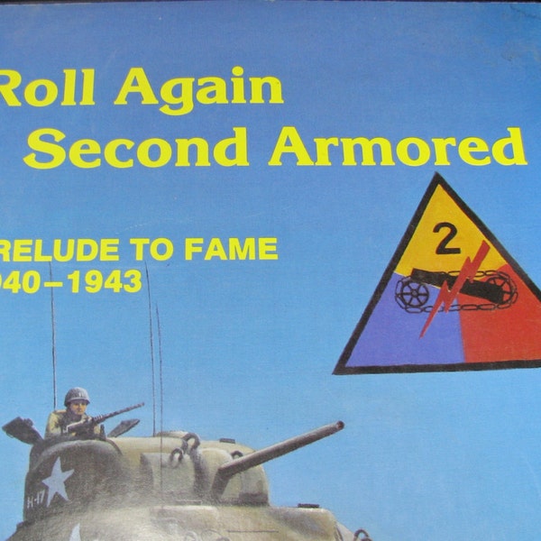 Roll Again Second Armored Prelude To Fame, 1940-1943 Tank Commanders Story, Hell On Wheels, 2nd Armored Division, Military Book Gift For Him