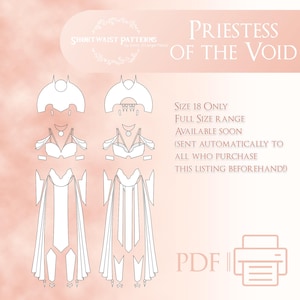 May include: A digital download pattern for a Priestess of the Void costume. The pattern includes a headpiece, bodice, and skirt. The pattern is available in size 18 only, with full size range available soon.