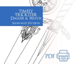 Timely Trickster | PDF Dagger Sheath and Watch Template One-Size