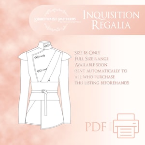 Puede incluir: Un dibujo de línea de una camisa con cuello, manga larga, cinturón y cierre diagonal. El texto "INQUISITION REGALIA" está en la parte superior de la imagen. El texto "SIZE 18 ONLY" está debajo del dibujo. El texto "FULL SIZE RANGE AVAILABLE SOON (SENT AUTOMATICALLY TO ALL WHO PURCHASE THIS LISTING BEFOREHAND!)" está debajo del texto "SIZE 18 ONLY". El texto "PDF" está en la parte inferior de la imagen.