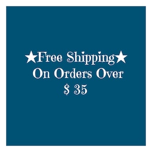 May include: A teal blue square with white text that reads "Free Shipping On Orders Over $35" with a star on either side of the word "Free".