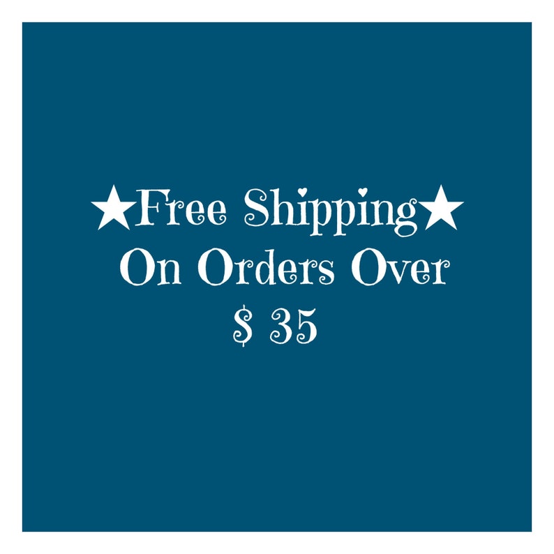 May include: A teal blue square with white text that reads "Free Shipping On Orders Over $35" with a star on either side of the word "Free".