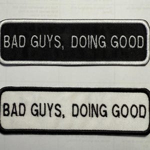 Bad Guys, Doing Good Patch