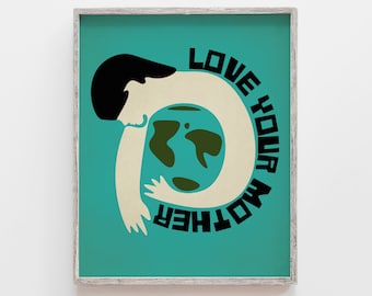 Love Your Mother - Art Print
