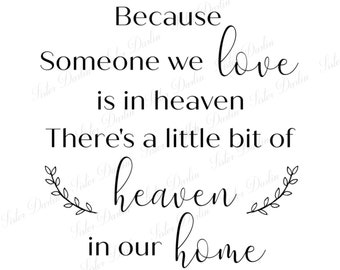 Heaven in our Home SVG / Heaven PNG / Cricut Cut File / Memorial Quote / Cricut Gifts
