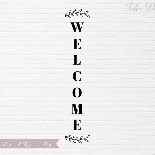 Welcome Sign SVG | Vertical Welcome Sign for Porch | Porch Welcome Sign for Cricut | Vertical Welcome Sign PNG