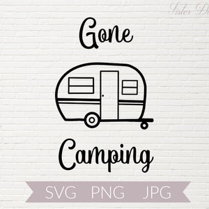 Gone Camping SVG | Trailer SVG | Hunt Camp SVG | Camping Cricut Cut File | Outdoor Quote
