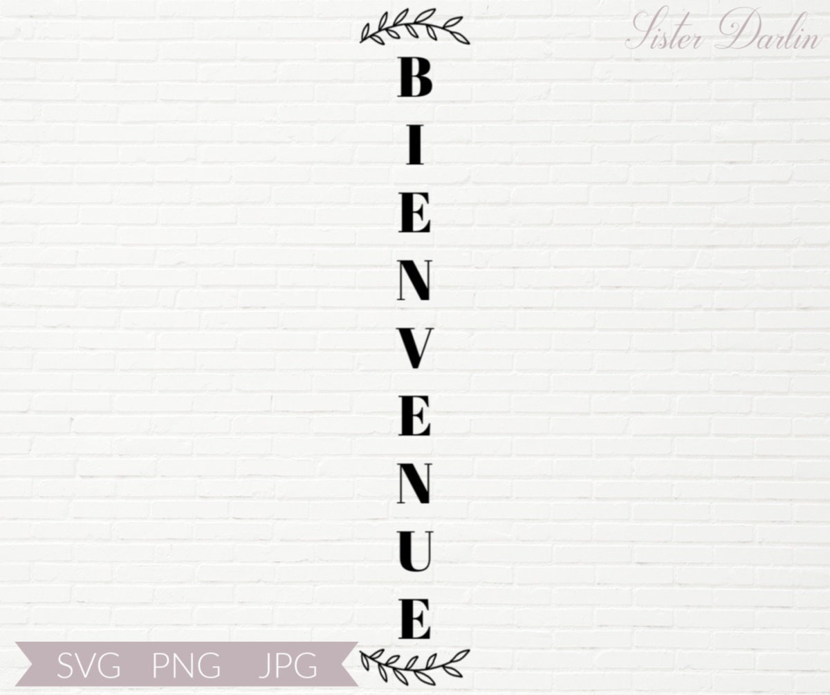 Bienvenue Sign SVG / Segnale Bienvenue verticale per portico / Segnale di benvenuto portico per Cricut / Segnale di benvenuto verticale PNG