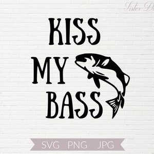 Angeln SVG | Kiss My Bass Svg | Lustiges Angeln Zitat | Herren Tshirt SVGs | SVG Schnittdateien für Cricut | Koozie SVGs