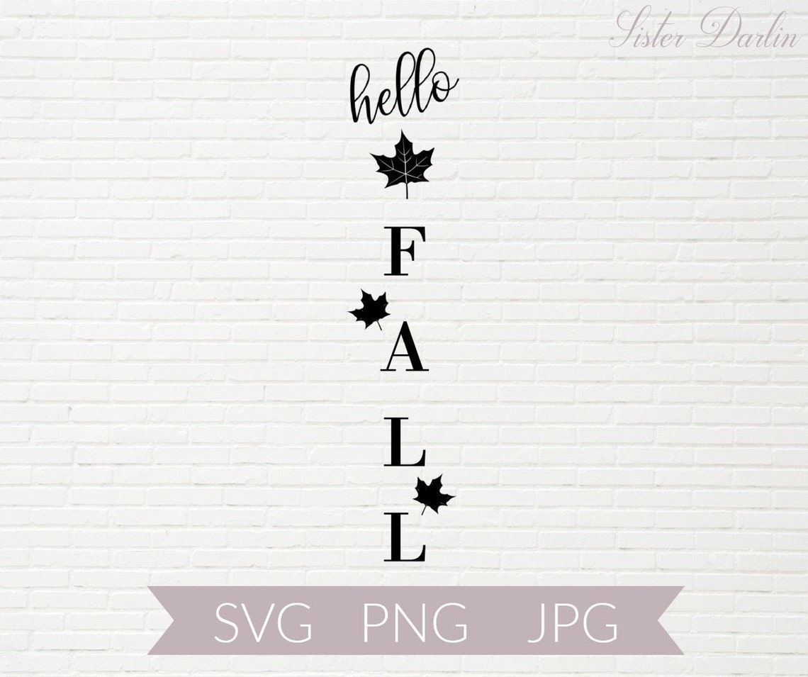 Fall Sign SVG | Vertical Welcome Sign for Porch | Hello Fall Sign SVG ...
