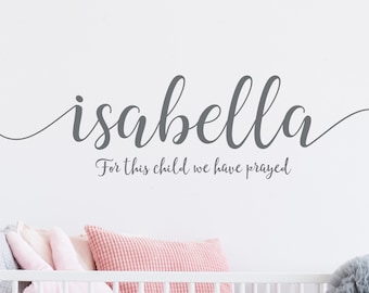 For This Child We Have Prayed Wall Decal, 1 Samuel 1 27 Decal, Name Nursery Decal, Bible Verse Nursery Decal, Bible Verse Nursery Wall Art