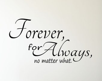 Romantic Bedroom Decor, Forever for Always No Matter What Vinyl Bedroom Wall Decal, Bedroom Decor, Forever and Always, Romantic Wall Decal