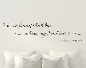 I Have Found the One Whom My Soul Loves, Song of Solomon 3 4, Over Bed Wall Decal, Bible Verse Vinyl Decal, Scripture Wall Decal