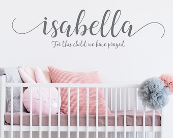 For This Child We Have Prayed Wall Decal / 1 Samuel 1 27 Decal /Name Nursery Decal / Bible Verse Nursery Decal /Bible Verse Nursery Wall Art