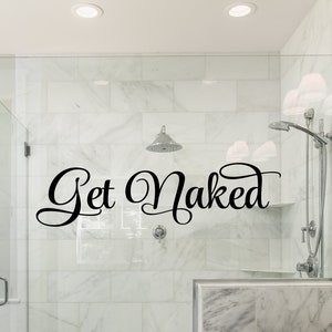 Get Naked Decal - Get Naked Sticker - Bathroom Decal - Get Naked Wall Decal - Get Naked Wall Sticker - Bathroom Decor- Bathroom Wall Decor