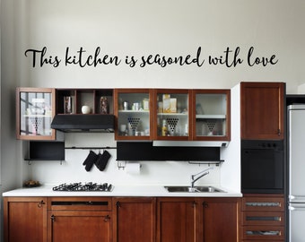 This Kitchen is Seasoned with Love Decal, Kitchen Wall Decal, Kitchen Stickers, Kitchen Quotes, Kitchen Decals, Kitchen Signs