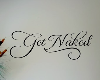 Bathroom Wall Decals - Get Naked 3 Bathroom Wall Decal - Bathroom Decor- Bathroom Wall Decor- Bathroom Art