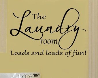 Loads of Fun Laundry Room Decal - The Laundry Room Loads and Loads of Fun #3 - Laundry Room Decor- Laundry Room Art