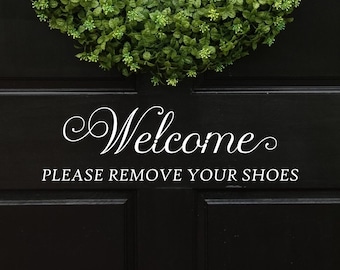 Front Door Welcome Decal, Welcome Please Remove Your Shoes Decal, Remove Your Shoes Decal, Remove Shoes Door Sign, Remove Shoes Decal