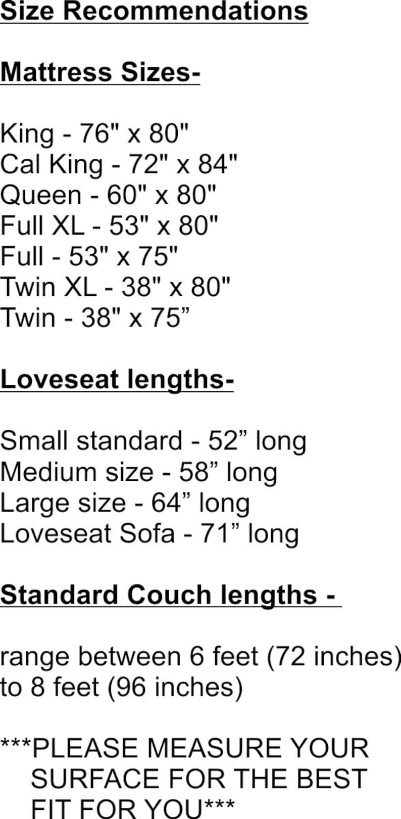 K&ouml;nnte beinhalten: Gr&ouml;&szlig;enempfehlungen f&uuml;r Matratzen, Loveseats und Sofas. Matratzengr&ouml;&szlig;en: King (193cm x 203cm), Cal King (183cm x 213cm), Queen (152cm x 203cm), Full XL (135cm x 203cm), Full (135cm x 190cm), Twin XL (97cm x 203cm) und Twin (97cm x 190cm). Empfehlungen f&uuml;r Loveseat- und Sofal&auml;ngen.