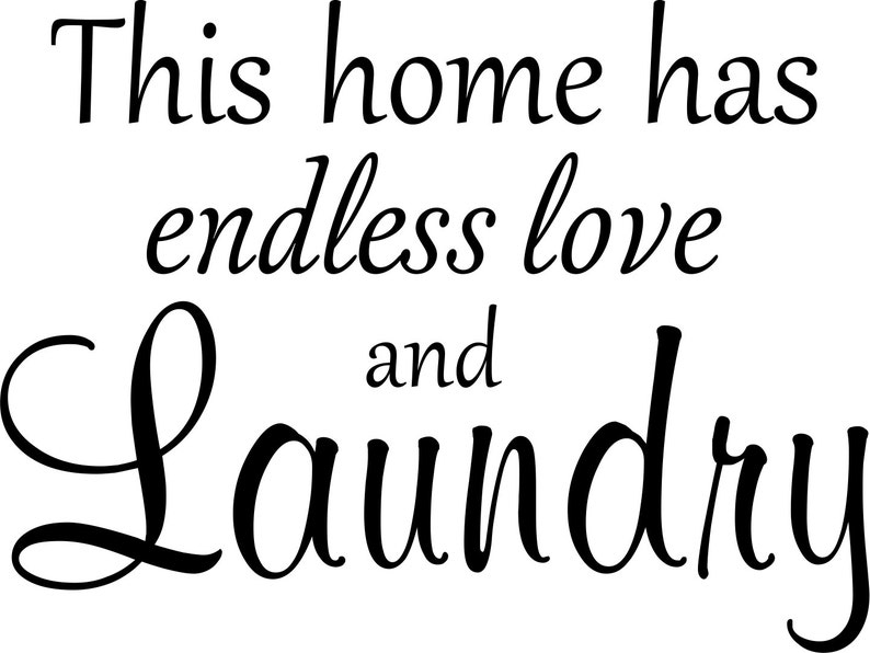 Laundry Room Decal This Home has Endless Love and Laundry | Etsy