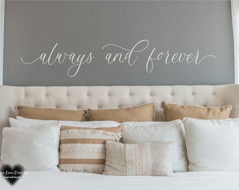 Always and Forever Decal, Couples Bedroom Wall Decal, Romantic Vinyl Wall Decal for Above Bed, Love Quote Wall Sticker for Newlyweds