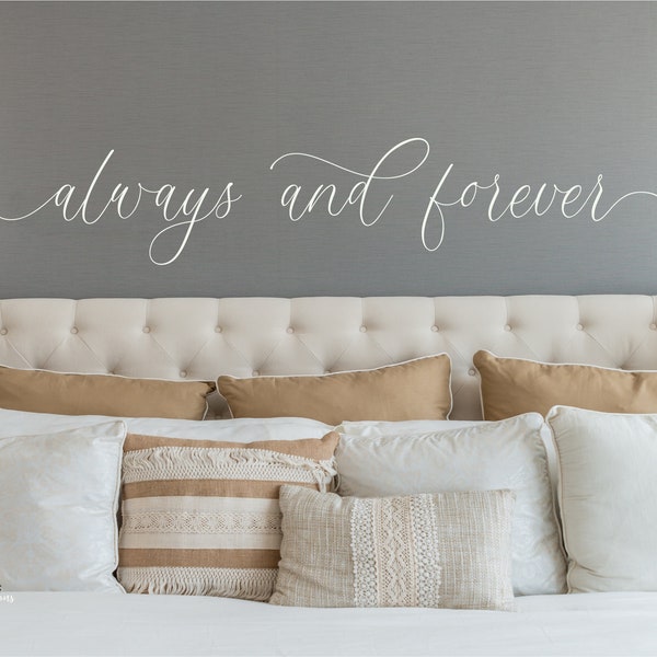 Always and Forever Decal, Couples Bedroom Wall Decal, Romantic Vinyl Wall Decal for Above Bed, Love Quote Wall Sticker for Newlyweds