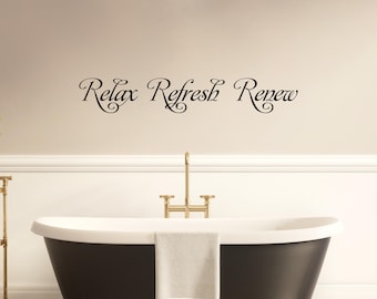 Relax Refresh Renew Decal / Relax Wall Decal / Bathroom Wall Decor / Bathroom Decal / Bathroom Wall Quotes / Spa Wall Decal / Spa Decal