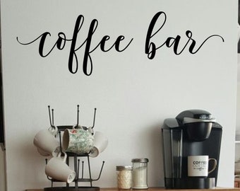Coffee Bar Decal/ Coffee Bar Decor/ Coffee Bar Wall Decor/Coffee Bar Wall Art/ Vinyl Coffee Decal/Kitchen Coffee Decor/Coffee Station Decal