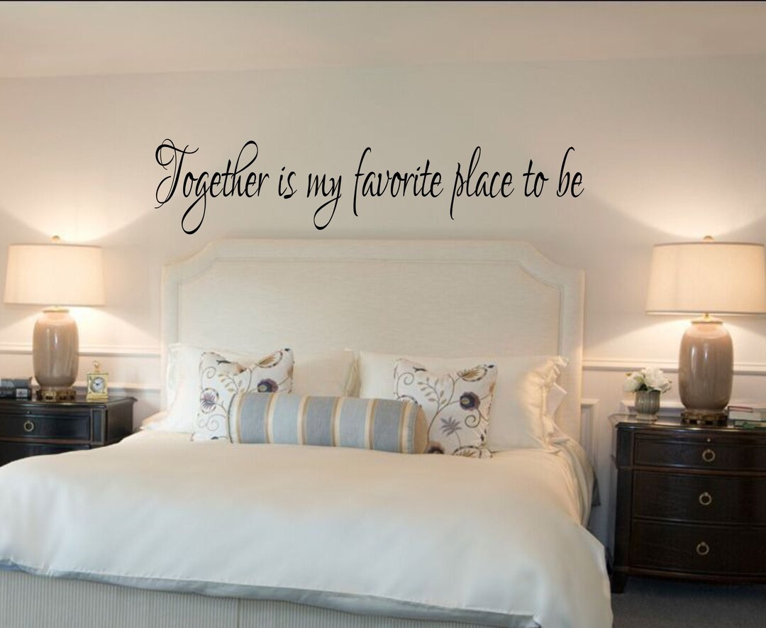 Together is My Favorite Place to Be Bedroom Wall Decal, Couples Bedroom