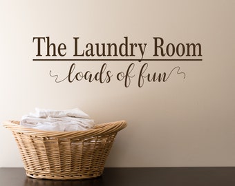 The Laundry Room Loads of Fun Decal - Laundry Room Decor - Laundry Room Decal - Laundry Room Wall Decor - Laundry Stickers - Wall Decal