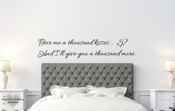 Bedroom Quote Wall Decal Bedroom Quote Decals Give Me a Thousand
