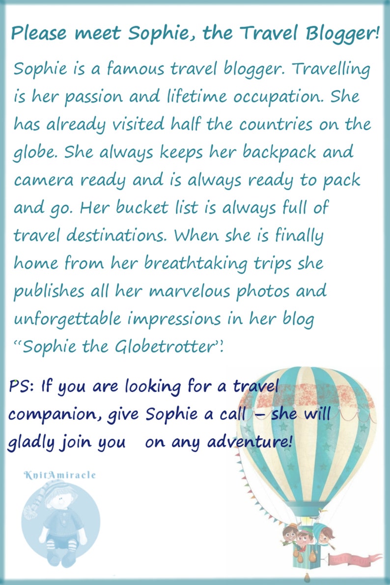 May include: Illustration of a woman with a backpack and camera, standing in a hot air balloon. The text reads "Please meet Sophie, the Travel Blogger!" and "PS: If you are looking for a travel companion, give Sophie a call - she will gladly join you on any adventure!"
