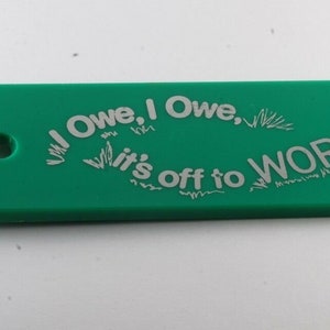 Vintage Green &quot;I OWE I OWE It&#39;s Off To Work I Go&quot; Key Chain NOS 6&quot;