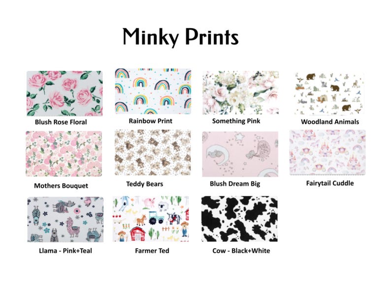 May include: A collage of 12 different minky fabric prints, each with a unique design. The prints include blush rose floral, rainbow print, something pink, woodland animals, mothers bouquet, teddy bears, blush dream big, fairytale cuddle, llama - pink + teal, farmer ted, cow - black + white.