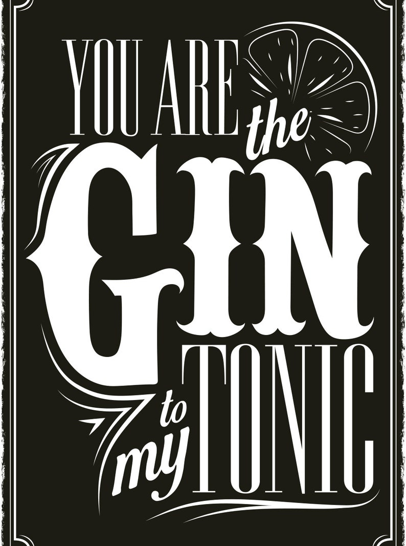 Vintage Gin quote print You are the Gin to my tonic Etsy
