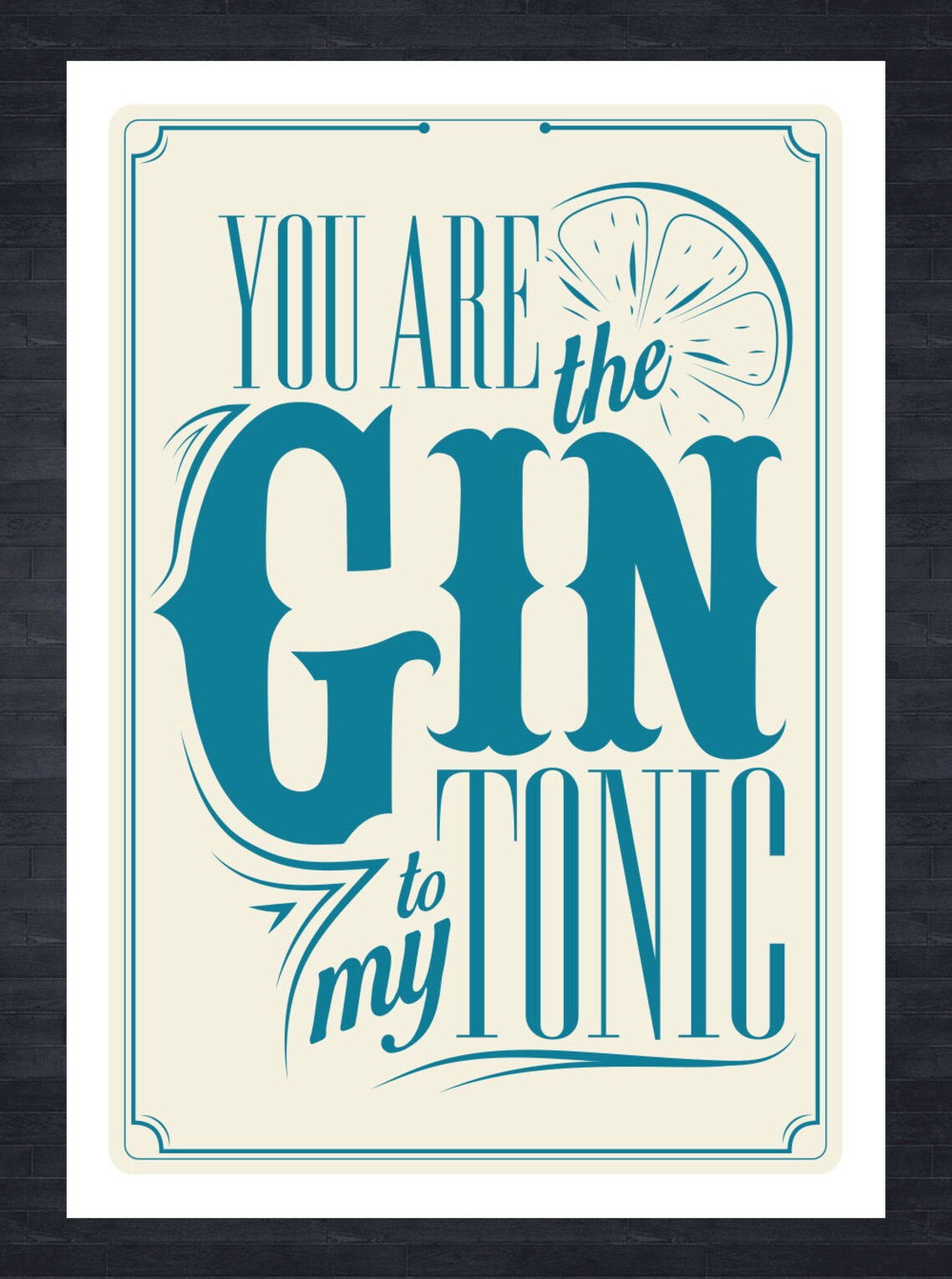 Vintage Gin quote print You are the Gin to my tonic | Etsy