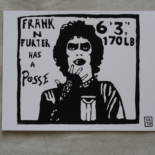 Hand-Pulled Rocky Horror "Frank-N-Furter Has a Posse" Pop-Art, Street-Art Screen Print Inspired by Tim Curry, Black Ink on Card Stock 8"X11"