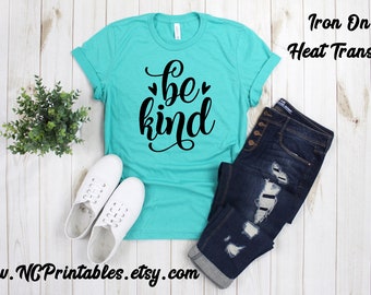 Be Kind Fabric Heat Transfer Iron On Decal  Only