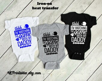 Baby Bodysuit Shhh! I'm Watching the Game with My Daddy Fabric Heat Transfer Iron On Decal   Gift