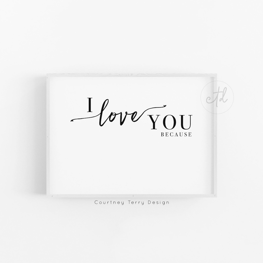 I Love You Because Printable File Digital - Etsy