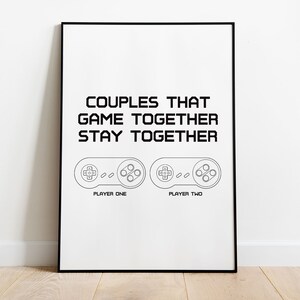 Printable Quote - Couples That Game Together Stay Together - Gaming Print - Gamer Gifts - Video Game - Digital File - INSTANT DOWNLOAD